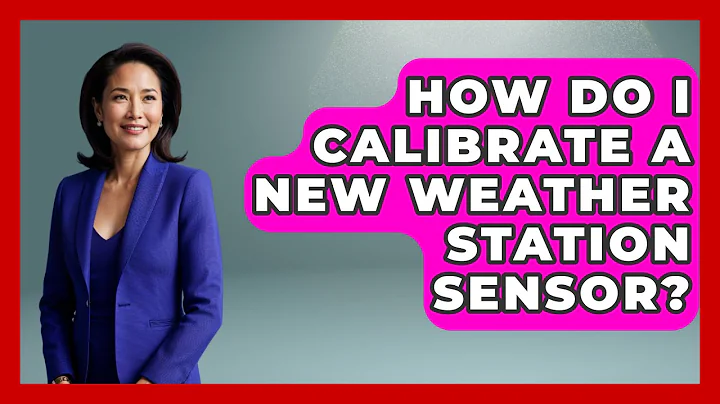 How Do I Calibrate A New Weather Station Sensor? - Weather Watchdog