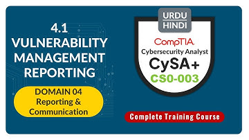 Vulnerability Management Reporting - CompTIA CySA+ (CS0-003) - 4.1