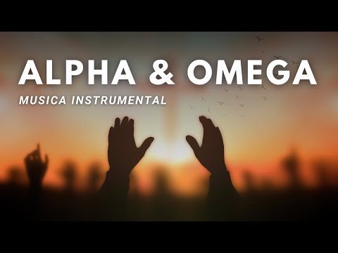 ALPHA & OMEGA| PIANO INSTRUMENTAL PARA ORAR, LEER, MEDITAR #music #instrumental #worship