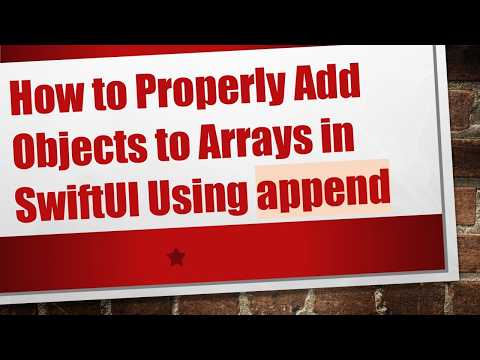 How to Properly Add Objects to Arrays in SwiftUI Using append
