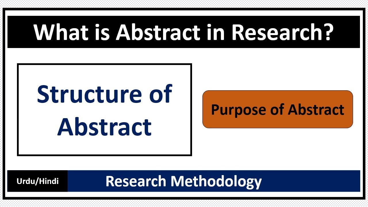 What Is Abstract In Research Purpose And Structure Of Abstract YouTube What Is Abstract In Research Purpose And Structure Of Abstract YouTube