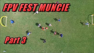 FPV Fest Muncie 2017: Part 3