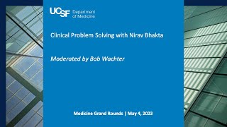 Clinical Problem Solving with Nirav Bhakta