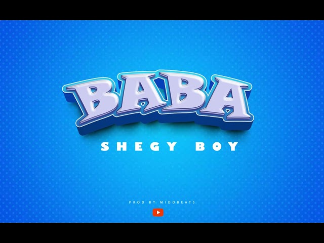 ShegyBoy - Baba class=