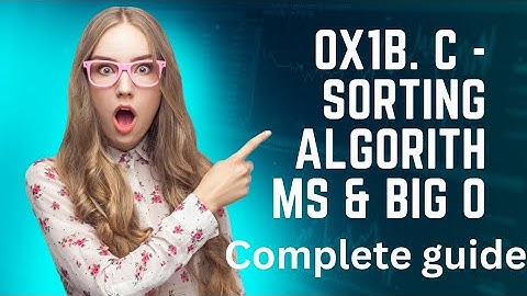 0x1B. C - Sorting algorithms & Big O complete quiz
