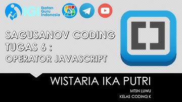 TUGAS 6 SAGUSANOV CODING (61) OPERATOR JAVASCRIPT dengan BRACKETS