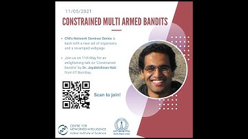 Constrained Bandits: Talk by Prof. Jayakrishnan Nair, IIT Bombay