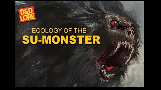 Ecology of the SuMonster, Dungeons and Dragons lore