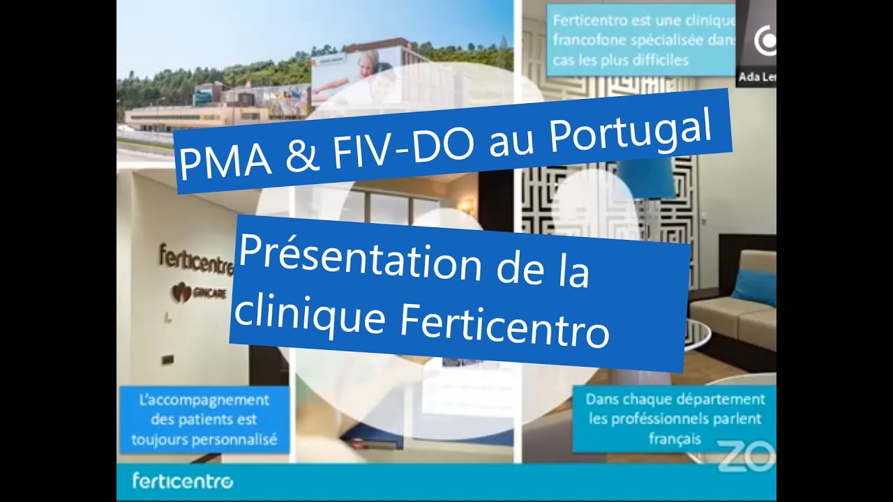 PMA & FIV DO au Portugal ! Présentation de la clinique Ferticentro.
