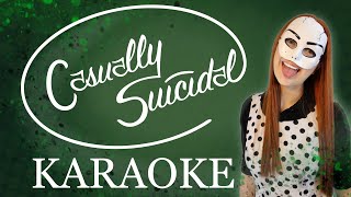 Casually Suicidal | KARAOKE (2nd Version)