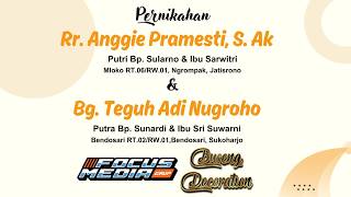 LIVE WEDDING ANGGI & TEGUH || FOCUS MEDIA || BUSENG DECORATION