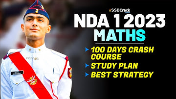 NDA 1 2023 Exam Mathematics 100 Days Crash Course Study Plan & Best Strategy