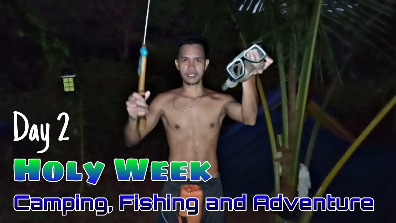 Day 2 - Holy Week Camping, Fishing and Adventure with @romzhunter-RPB ...