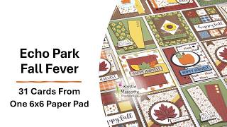 Echo Park | Fall Fever | 31 Cards From One 6x6 Paper Pad
