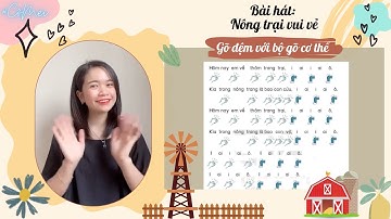Trang trại vui vẻ - Hát và gõ đệm với bộ gõ cơ thể - Âm Nhạc Kết nối tri thức Lớp 2