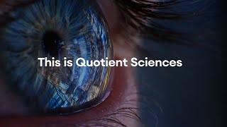 This is Quotient Sciences | quotientsciences.com