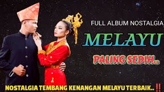 🔴DENDANG MELAYU TERBAIK‼️NOSTALGIA TEMBANG KENANGAN MELAYU PALING SEDIH _ ENAK DI DENGAR