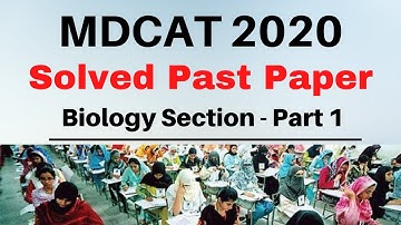 MDCAT 2020 Paper Solved | MDCAT Past Paper | Biology Section (Part 1)