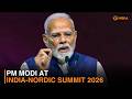 PM Modi at India-Nordic Summit 2026 | Bilateral Talks with Finland, Denmark & Iceland