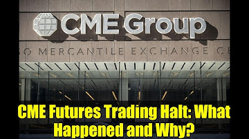 CME Futures Trading Halt: What Happened and Why?