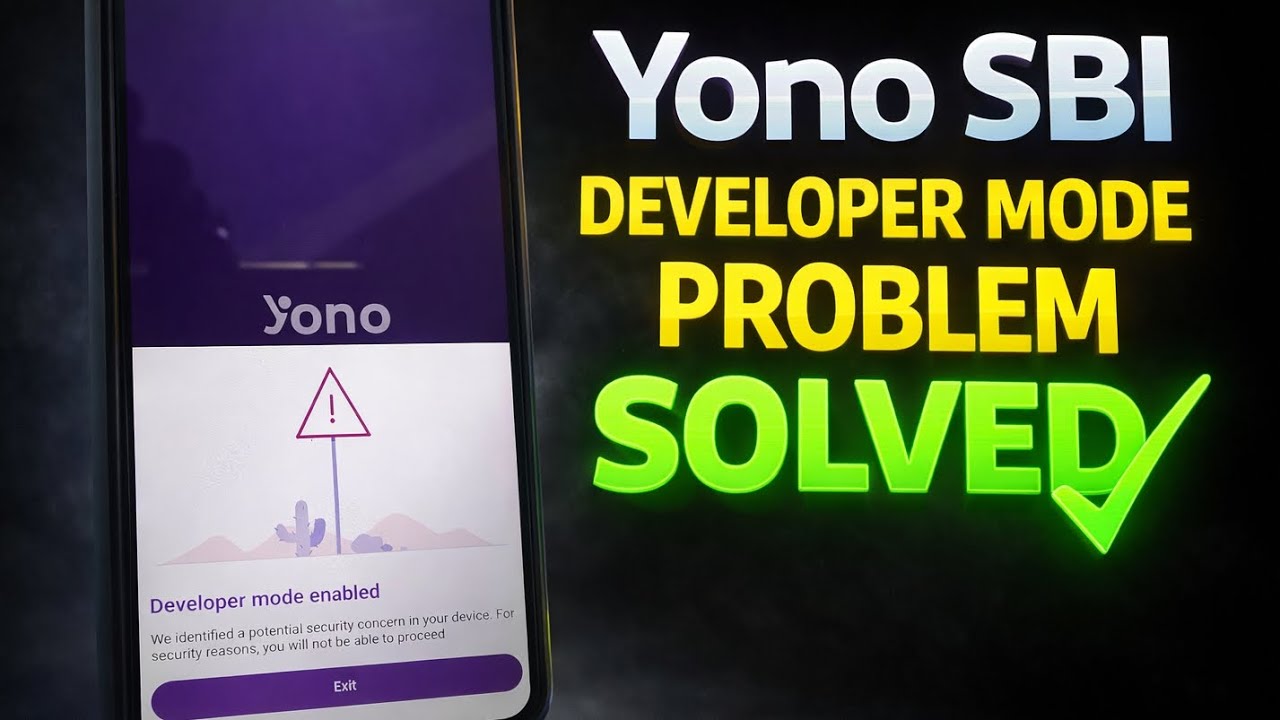 Yono Sbi Manage Developer Mode Problem | Developer Mode Enabled Yono ...