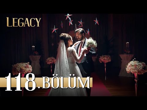 Emanet 118. Bölüm | Legacy Episode 118