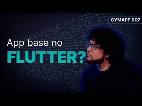 Como entender a aplicação base do Flutter | ZaF GymApp