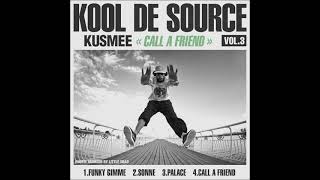 KUSMEE - Call A Friend [Kool De  Source Vol.3]