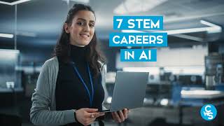7 STEM Careers in AI