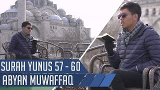 GOES TO TURKEY 2 || SURAH YUNUS 57 - 60 || ABYAN MUWAFFAQ