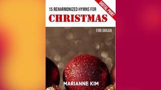 15 Reharmonized Hymns for Christmas (성탄절 찬송가 리하모니제이션 곡집) - arr. Marianne Kim