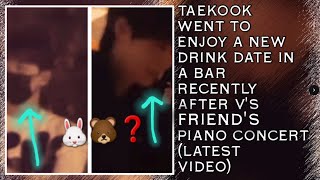 Omgtaekook Went To Enjoy A New Drink Date In A Bar Recently After Vs Friend Piano Concert