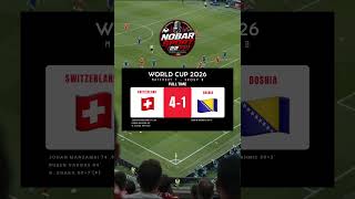 SWITZERLAND 4 - 1 BOSNIA #worldcup2026 #fyp #livescore #switzerland #bosnia