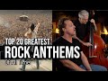 Top 20 rock anthems of all time