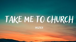 Hozier  Take Me To Church (Lyrics)