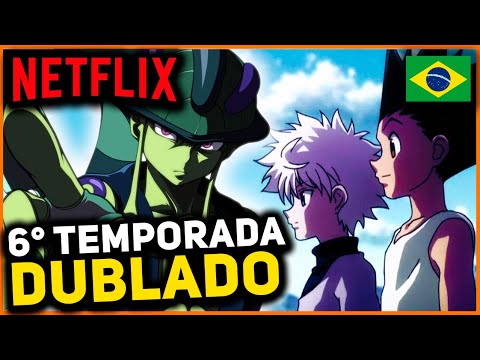 VAZOU 2 Temporada Hunter x Hunter Dublado na Netlfix 