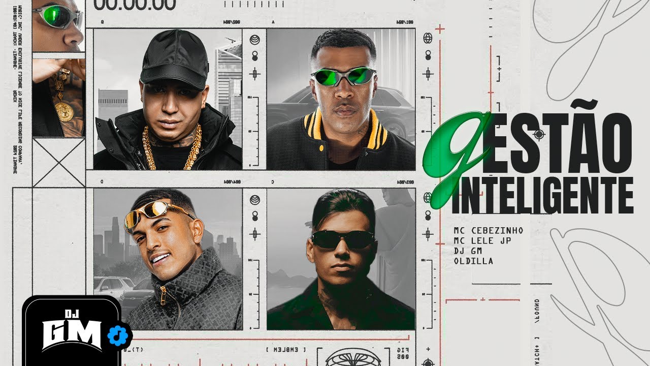 GESTÃO INTELIGENTE - MC Cebezinho e MC Lele JP (DJ GM e Oldilla)