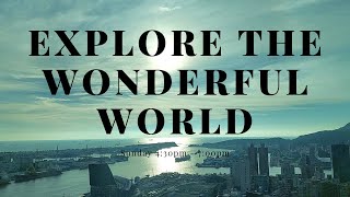 [輕鬆小語] 2021年8月22日- Explore the wonderful world
