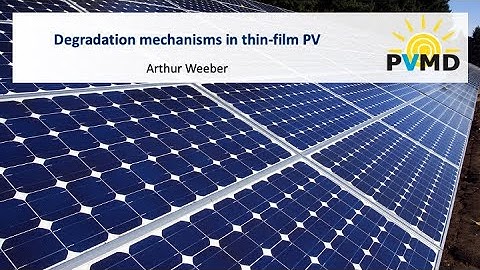 SUPHp_2022_Module_4_3_Degradation_on_thin_film_PV-video