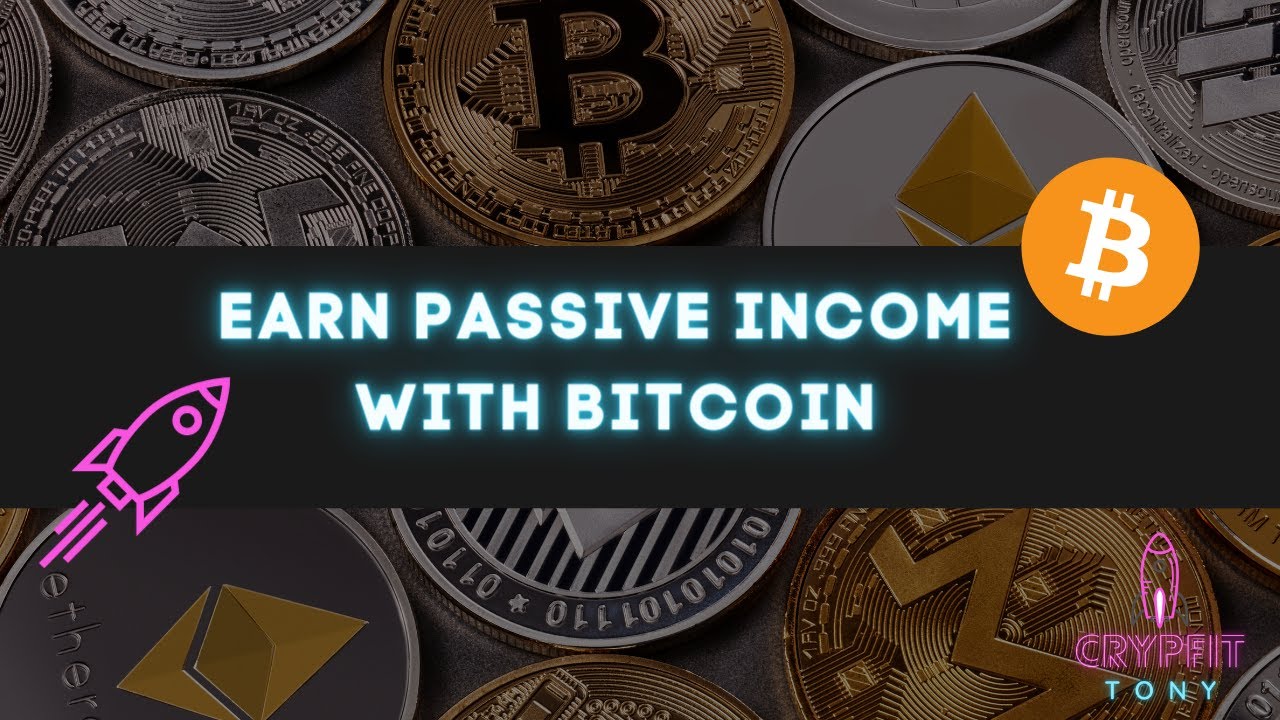 How you can earn passive income with BITCOIN- cryptocurrency - YouTube