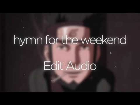 hymn for the weekend Edit Audio