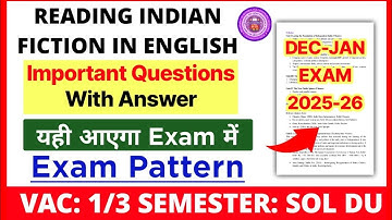 Reading Indian Fiction in English Important Questions With Answer VAC 1st/3rd Semester SOL/Regular