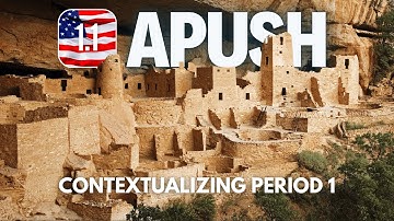 #1  - APUSH 1.1 Contextualizing Period 1 [UPDATED]