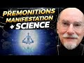 Premonitions manifestation  science dr dean radin interview