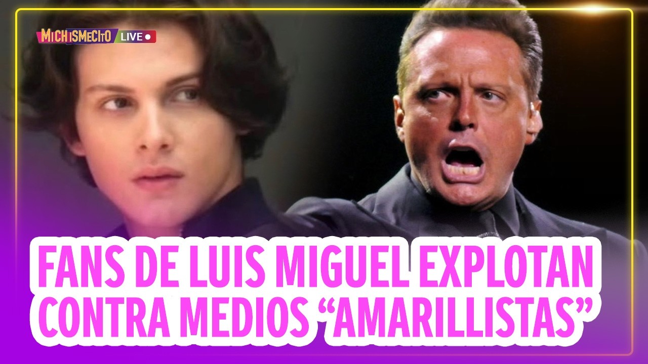 Fans de Luis Miguel explotan contra medios “Amarillistas” / MICHISMECITO