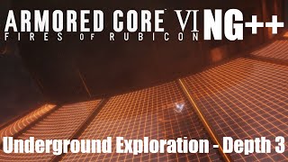 Underground Exploration - Depth 3 | Armored Core 6 NG++ Walkthrough