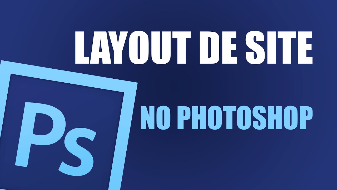 Como criar layout de site no Photoshop