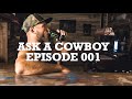 Ask A Cowboy - Episode 001