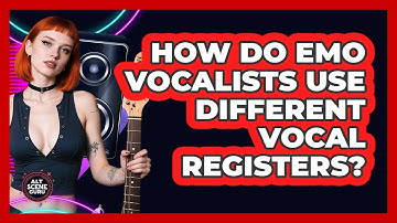 How Do Emo Vocalists Use Different Vocal Registers? - Alt Scene Guru