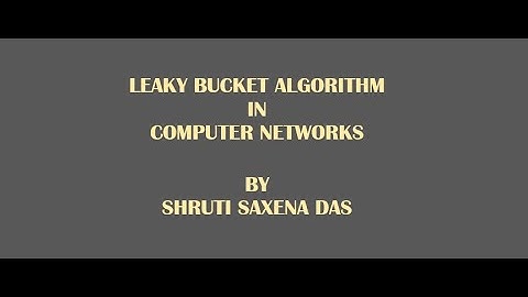 LEAKY BUCKET ALGORITHM || COMPUTER NETWORKS